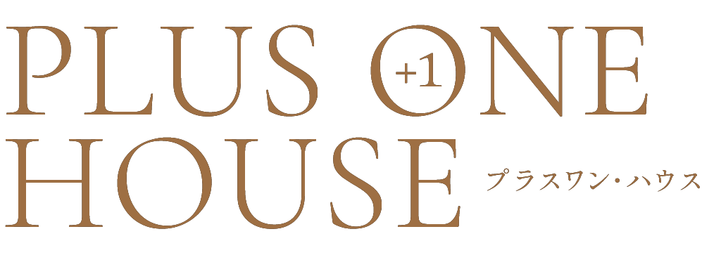 PLUS ONE HOUSE（プラスワン・ハウス）